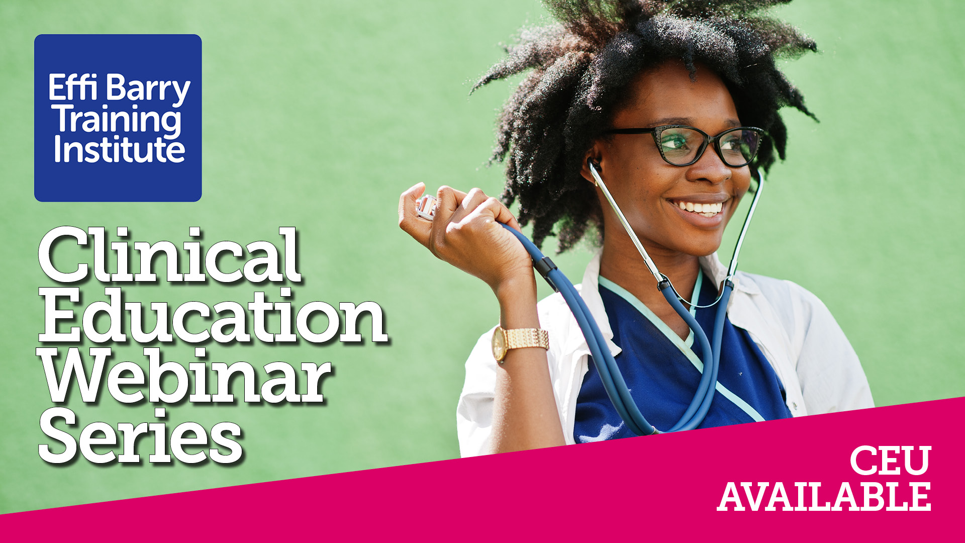 Clinical Education Webinar Series