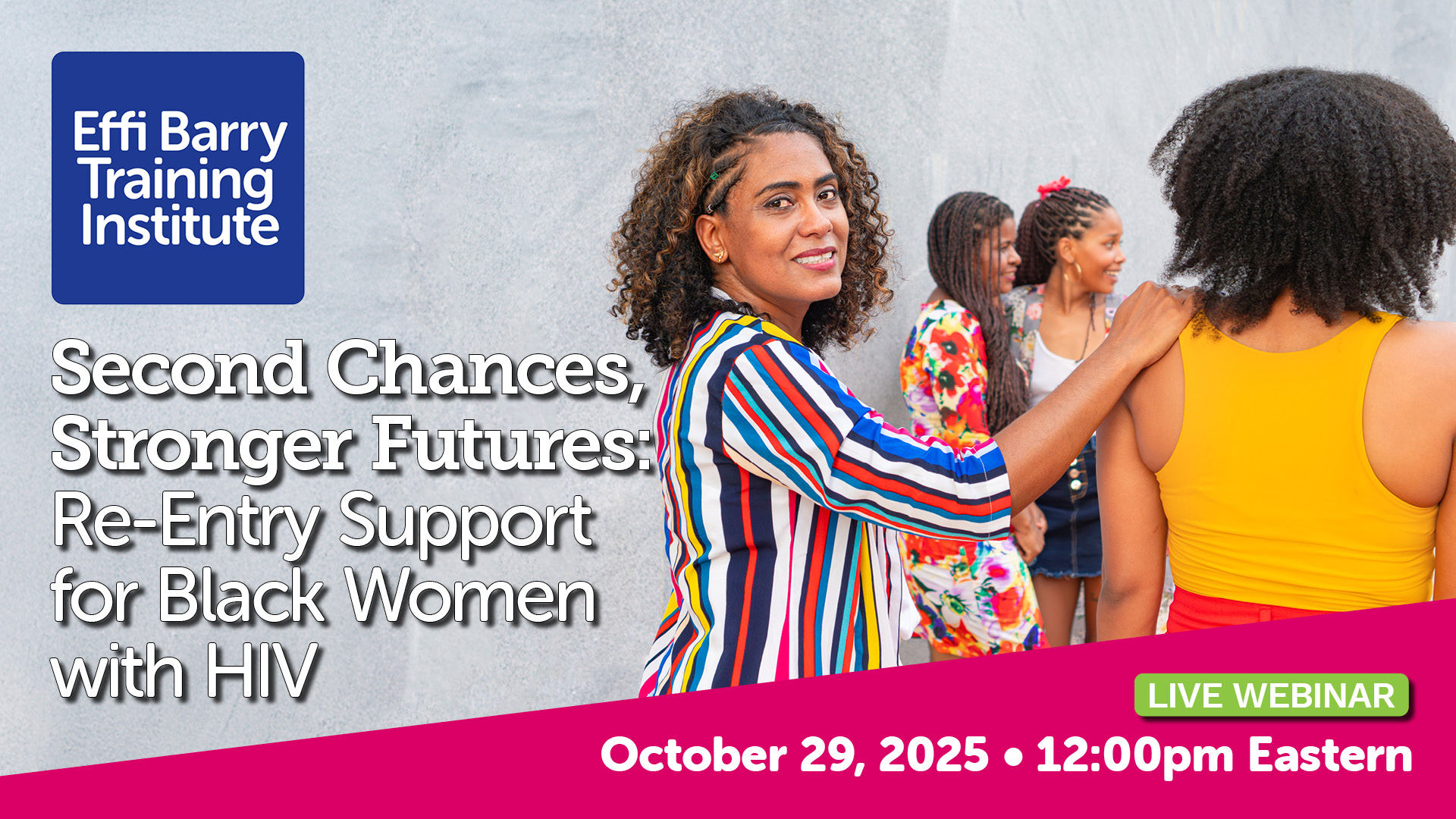 Second Chances, Stronger Futures: Re-Entry Support for Black Women with HIV