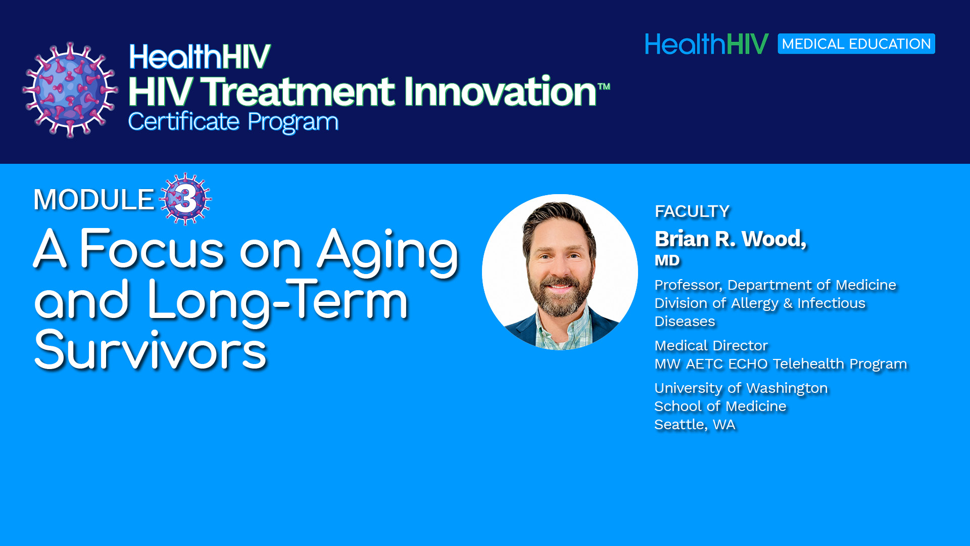 HIV Treatment Innovation Module 3: A Focus on Aging and Long-Term Survivors