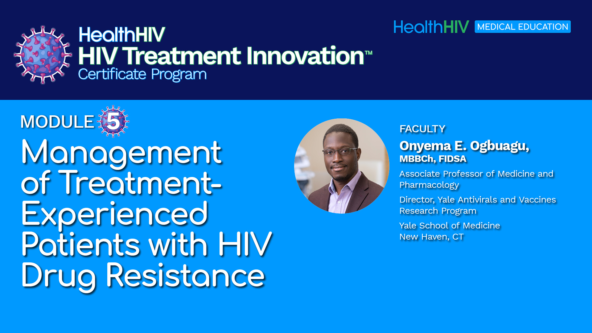 HIV Treatment Innovation Module 5: Management of Treatment-Experienced Patients with HIV Drug Resistance