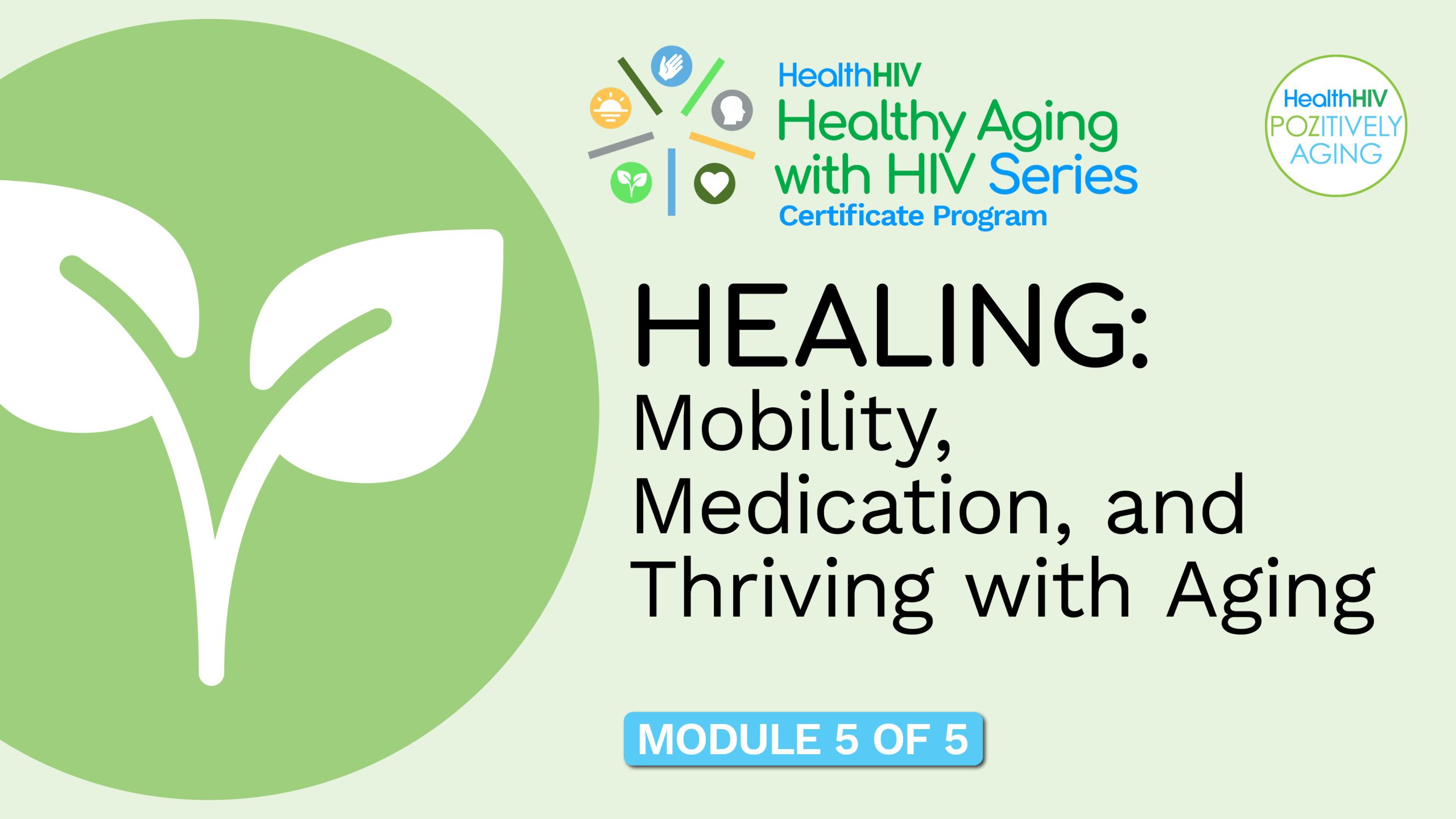 Healing: Mobility, Medication, and Thriving with Aging