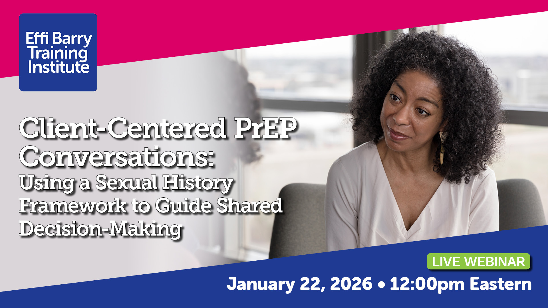 Client-Centered PrEP Conversations: Using a Sexual History Framework to Guide Shared Decision-Making