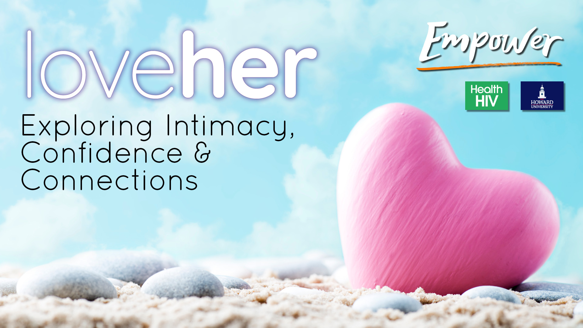 LoveHER: Exploring Intimacy, Confidence & Connections