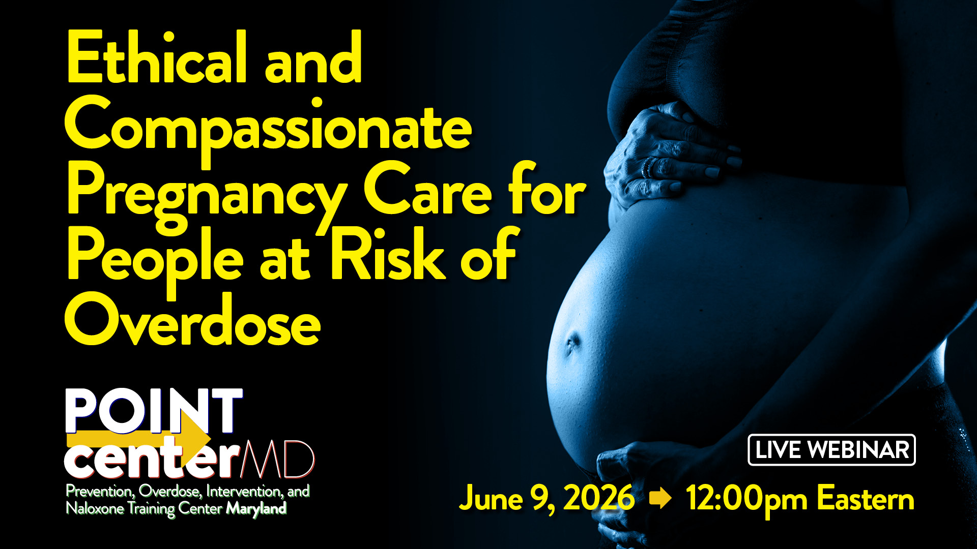 Ethical and Compassionate Pregnancy Care for People at Risk for Overdose