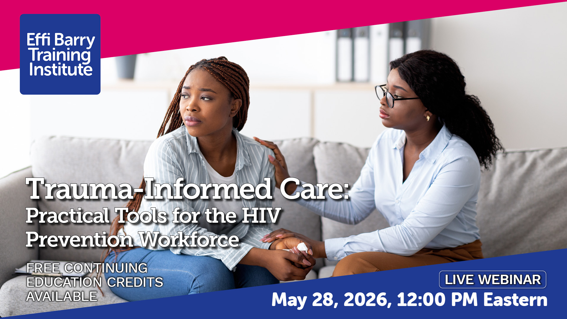 Trauma-Informed Care: Practical Tools for the HIV Prevention Workforce