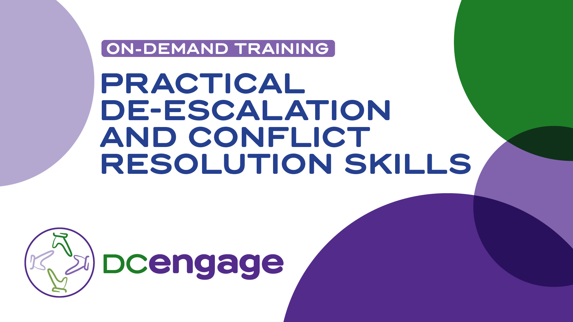 Practical De-Escalation and Conflict Resolution Skills