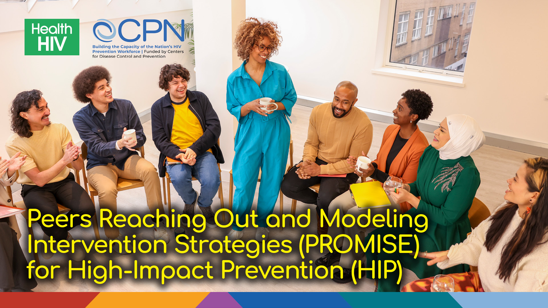 Peers Reaching Out and Modeling Intervention Strategies (PROMISE) for High-Impact Prevention (HIP)